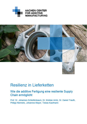 Resilienz in Lieferketten: Wie die additive Fertigung eine resiliente Supply  Chain ermöglicht